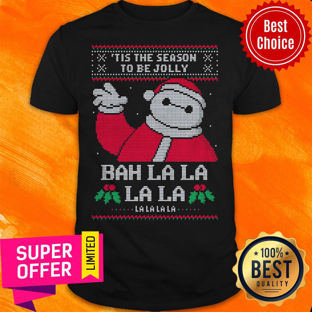 Nice Tis The Season To Be Jolly Bah La La Ugly Christmas Shirt