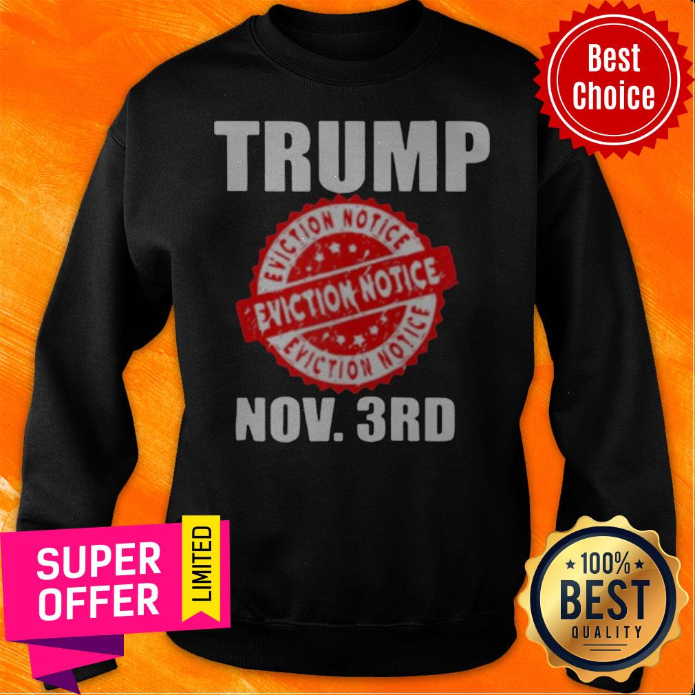 Nice Trump Eviction Notice 2020 Election Day Shirt