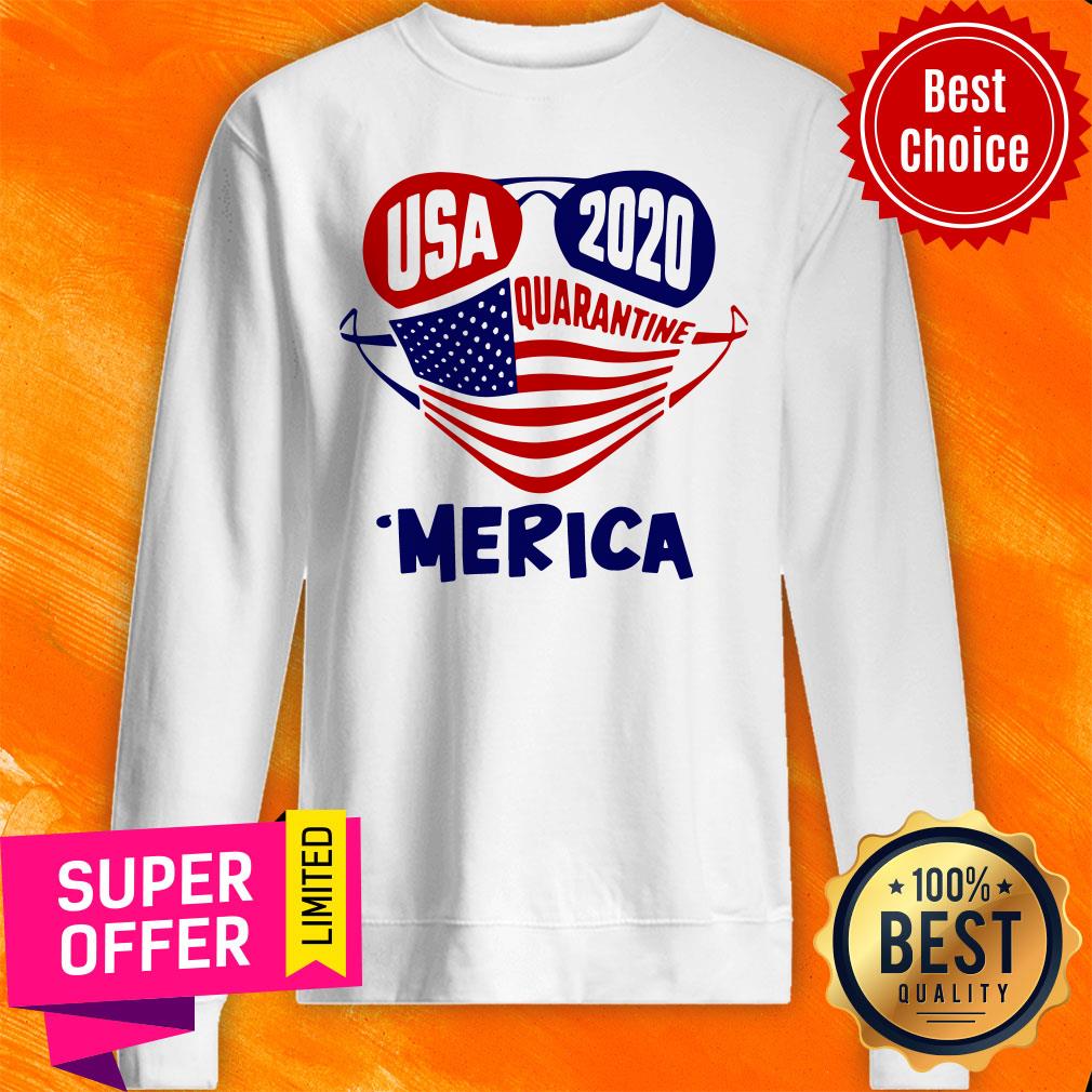 Nice Usa 2020 4th Of July Merica Quarantine Shirt