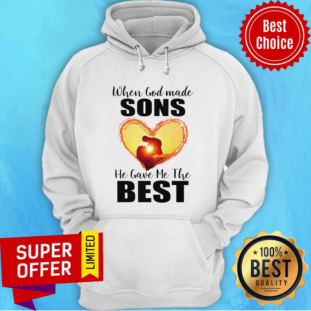 Nice When God Made Sons He Gave Me The Best Shirt