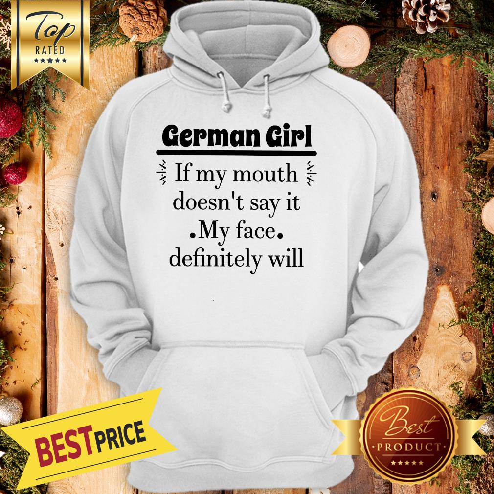 Nice Womens If My Mouth Doesn't Say It My Face Definitely Will Shirt