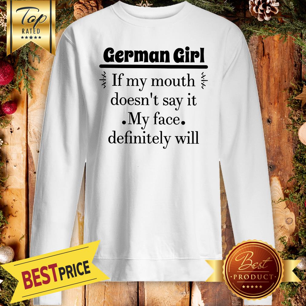 Nice Womens If My Mouth Doesn't Say It My Face Definitely Will Shirt