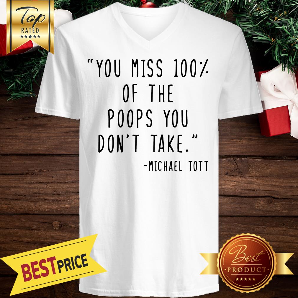 Nice You Miss 100% Of The Poops You Don't Take - Toddler And Infant Tees Shirt