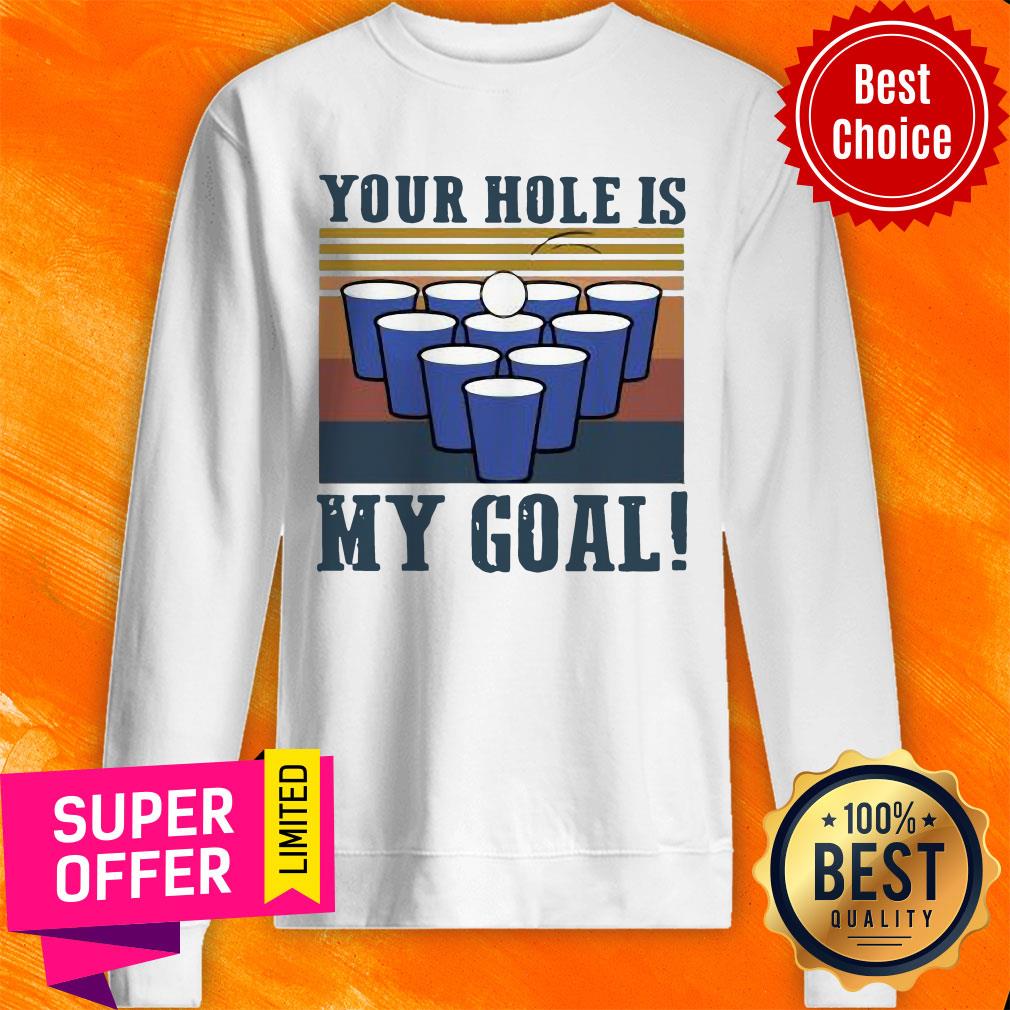 Nice Your Hole Is My Goal Vintage Beer Pong Shirt