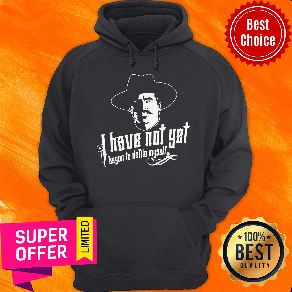 Nonsense I Have Not Yet Begun To Defile Myself Shirt