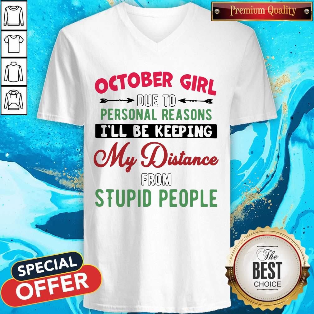 october-girl-due-to-personal-reasons-ill-be-keeping-my-distance-from-stupid-people-sun-flower-v-neck.jpg