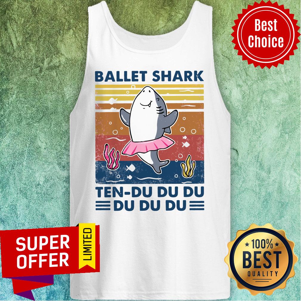 Official Ballet Shark Ten Du Du Du Du Du Du Vintage Shirt