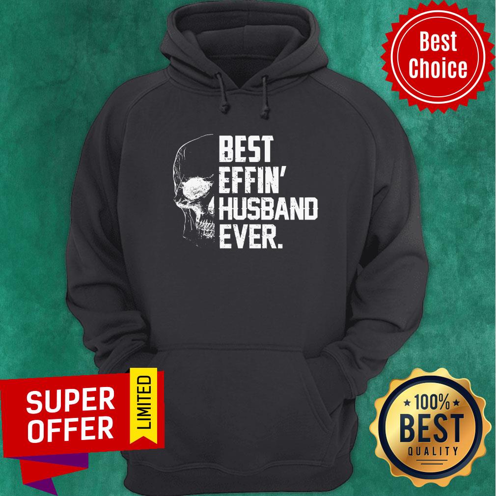 Official Best Effin’ Husband Ever Skull Shirt