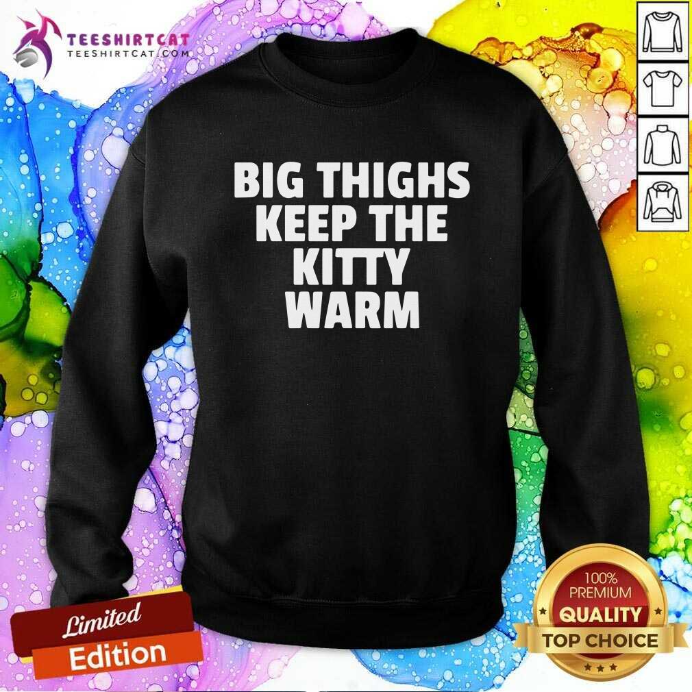 Official Big Things Keep The Kitty Warm Shirt