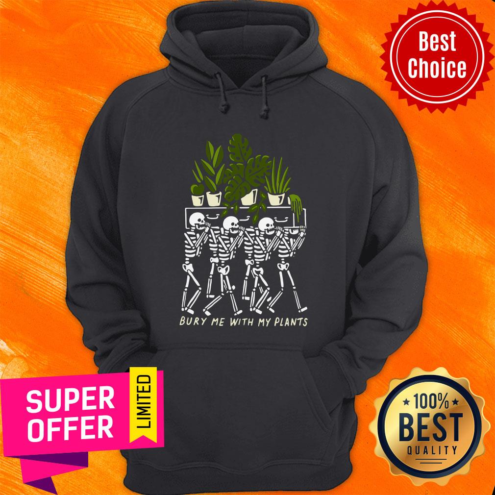 Official Bury Me With My Plants Shirt