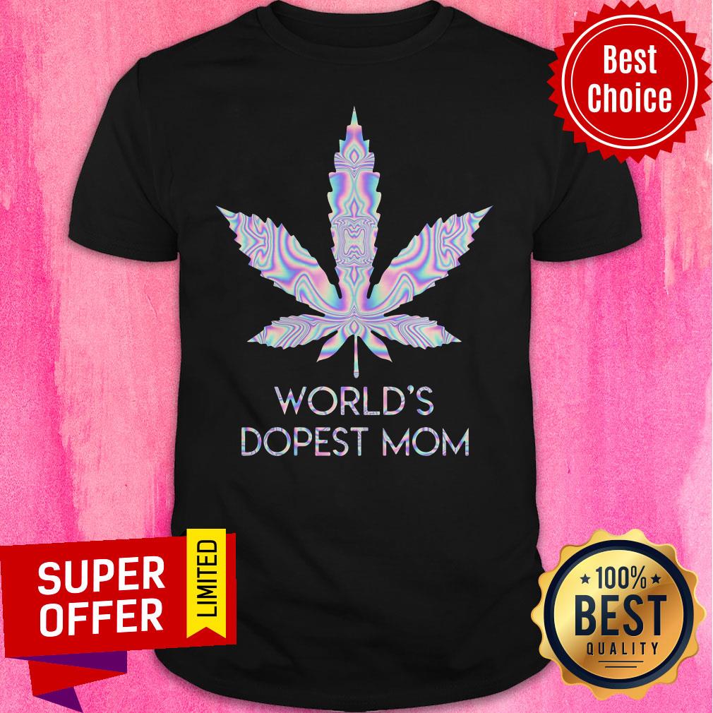 Official Cannabis Weed World’s Dopest Mom Shirt