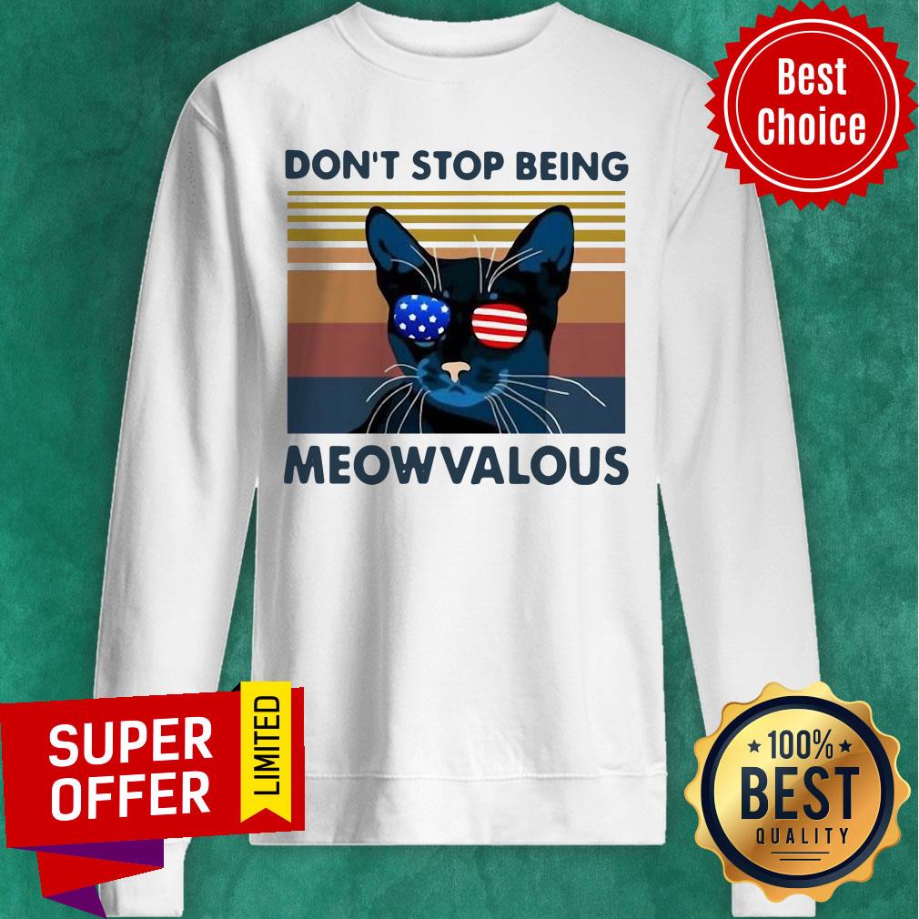Official Cat Don’t Stop Being Meowvalous American Flag Vintage Shirt