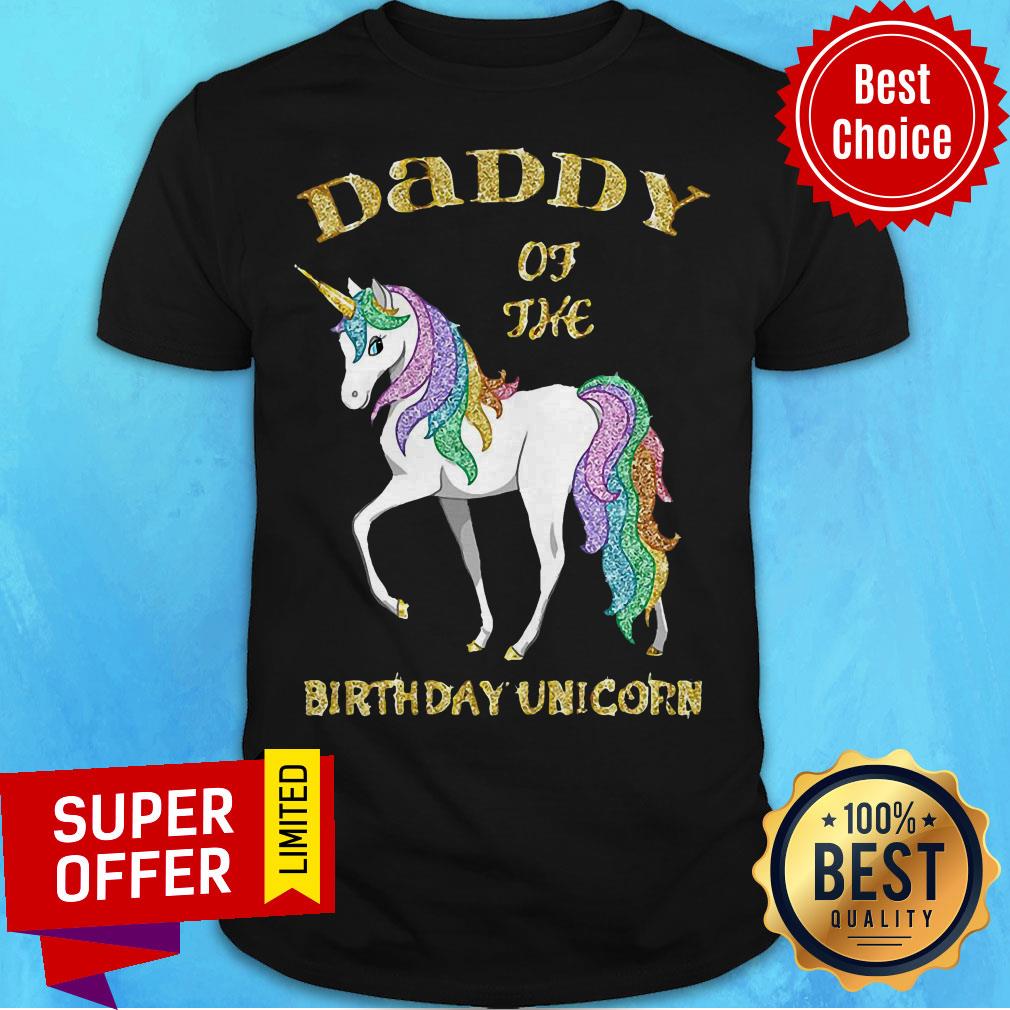 Official Daddy Of The Birthday Unicorn Rainbow And Gold Shirt
