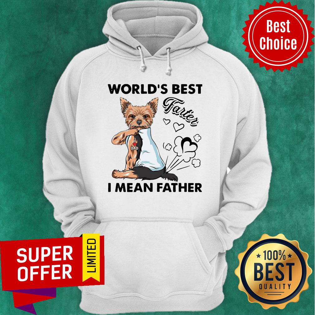 Official Dog Yorkshire Terrier World’s Best Farter I Mean Father Shirt