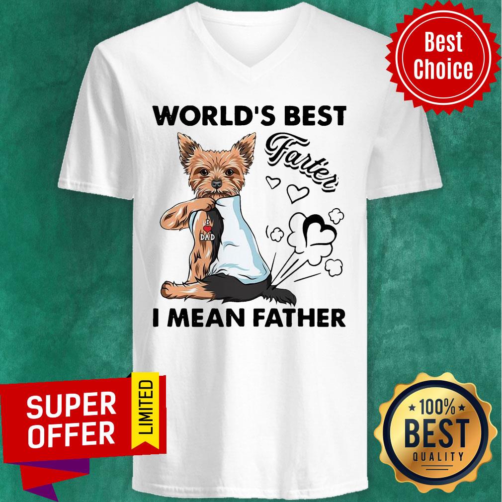 Official Dog Yorkshire Terrier World’s Best Farter I Mean Father Shirt