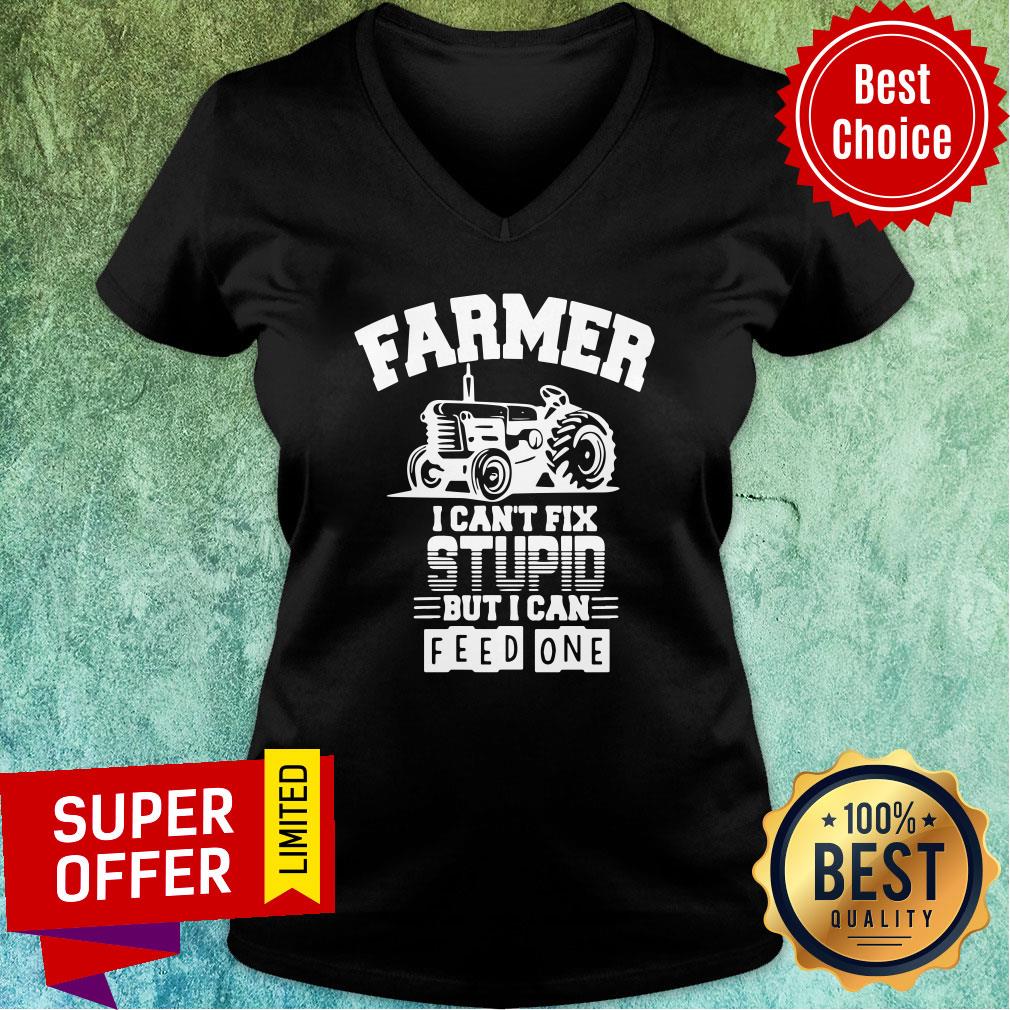 Official Farmer I Can’t Fix Stupid But I Can Feed One Shirt