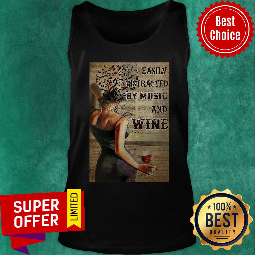 Official Girl Easily Distracted By Music And Wine Shirt