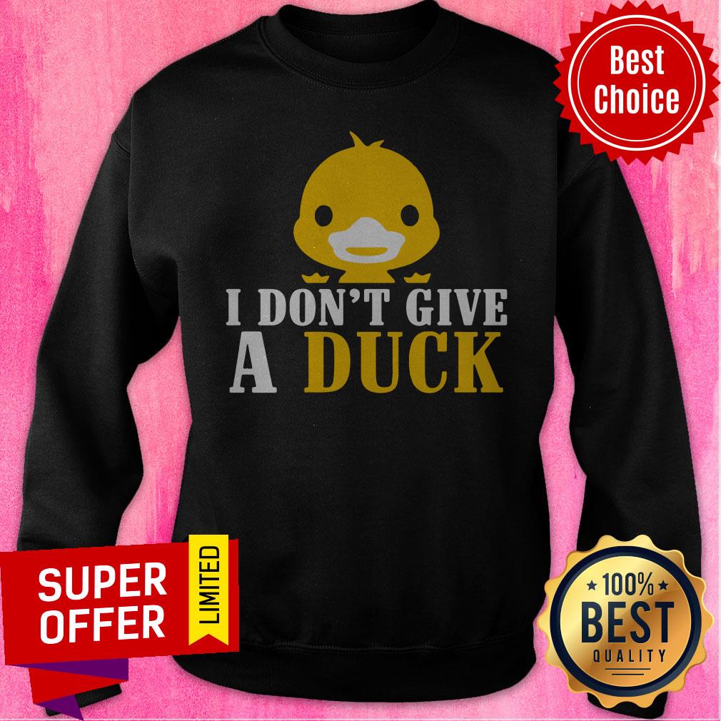 Official I Don’t Give A Duck Shirt