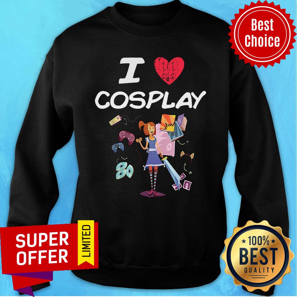 Official I Love Cosplay A Great Passion Or Hobby Idea Shirt