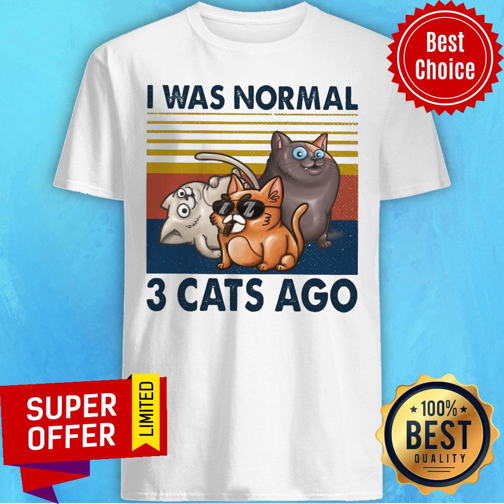 Official I Was Normal 3 Cats Ago Shirt