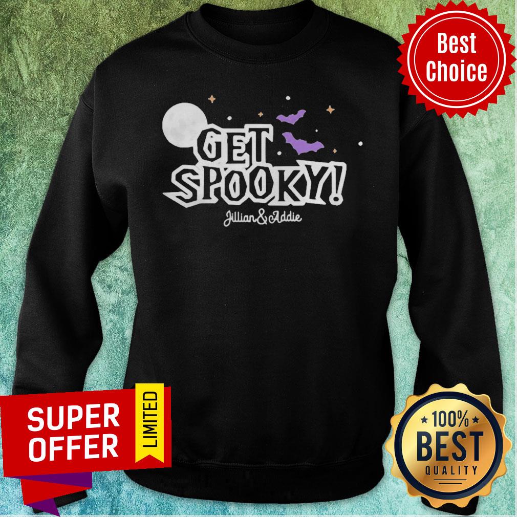 Official Jillian And Addie Merch Get Spooky Shirt