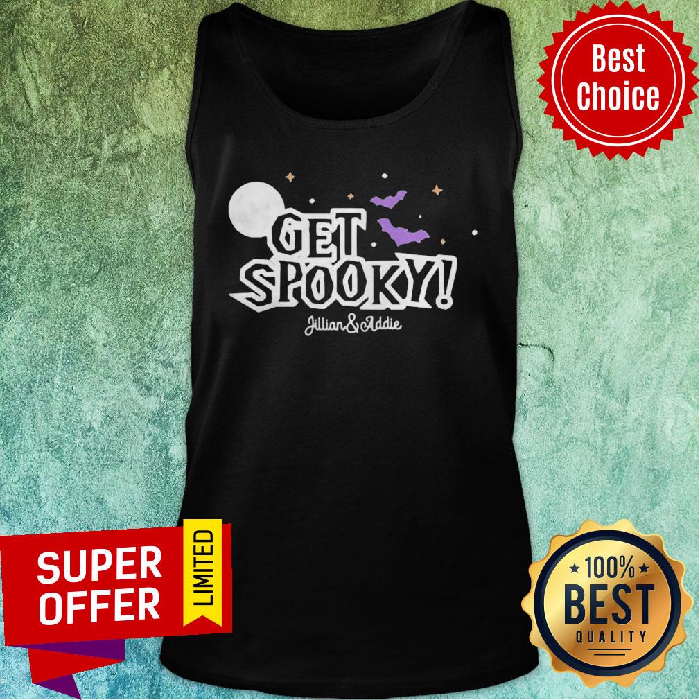Official Jillian And Addie Merch Get Spooky Shirt