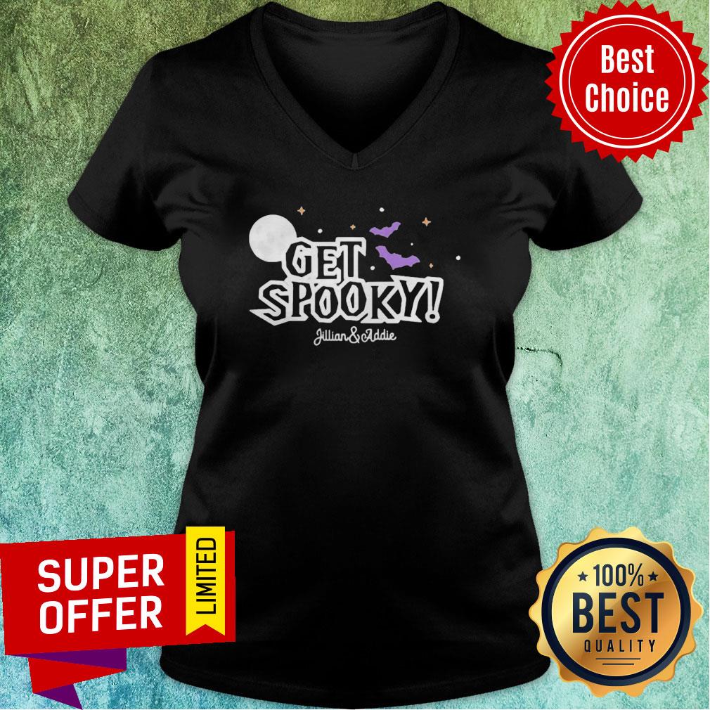 Official Jillian And Addie Merch Get Spooky Shirt