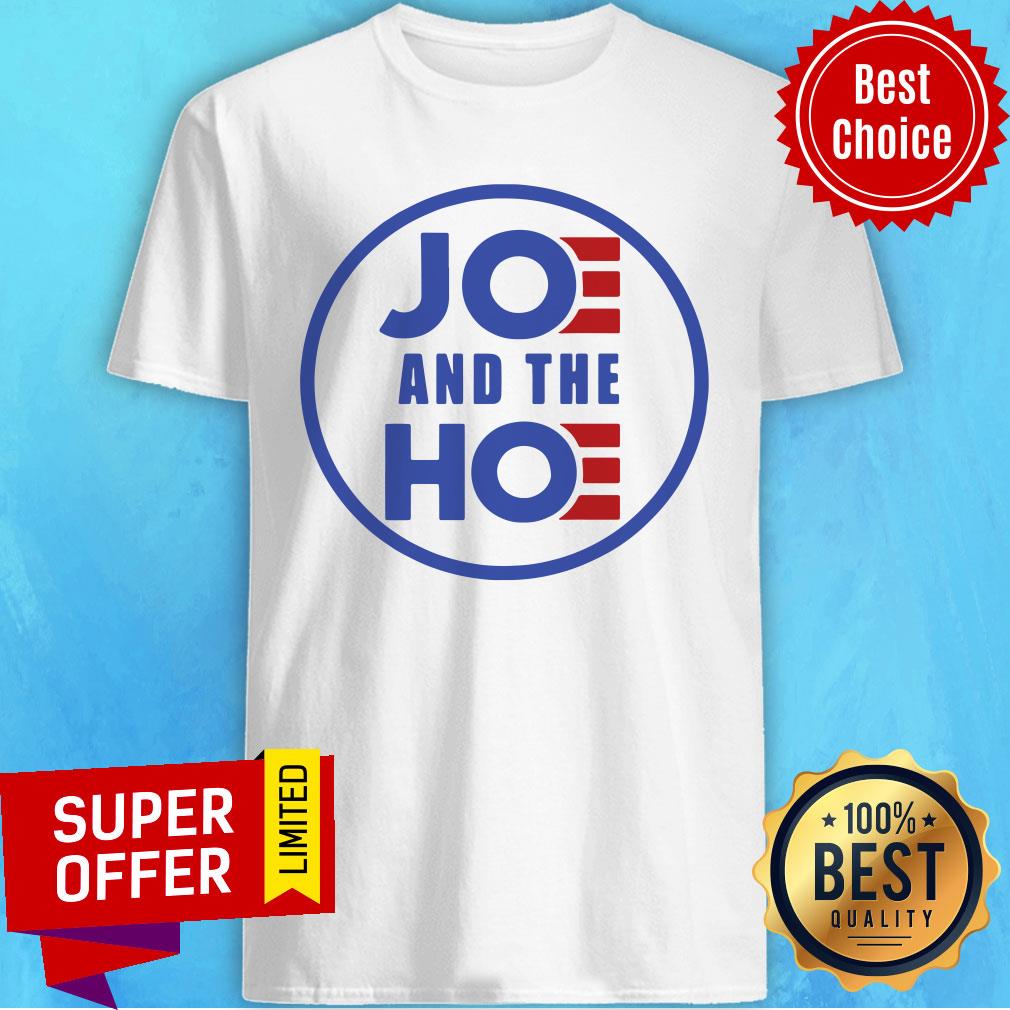 Official Joe And The Hoe Shirt