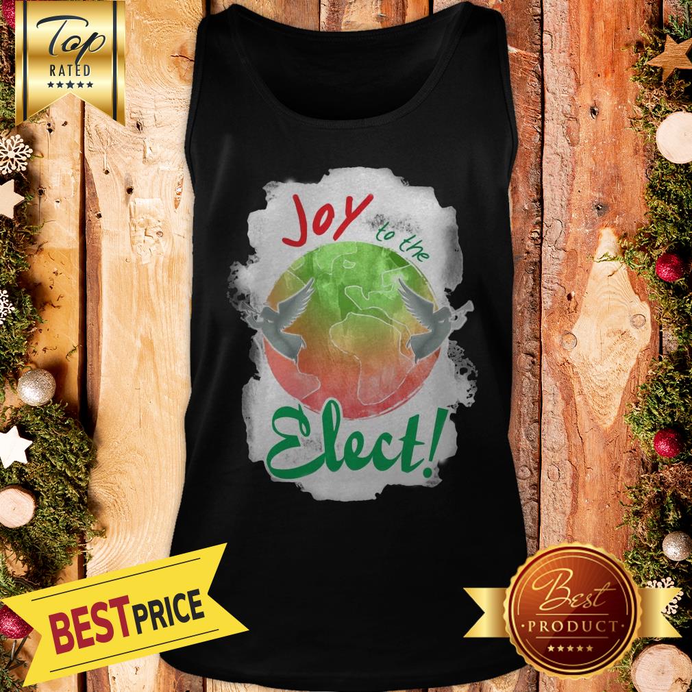 Official Joy To The Elect! Shirt
