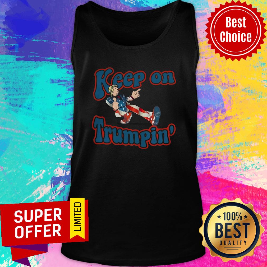 Official Keep On Trumpin’ Shirt