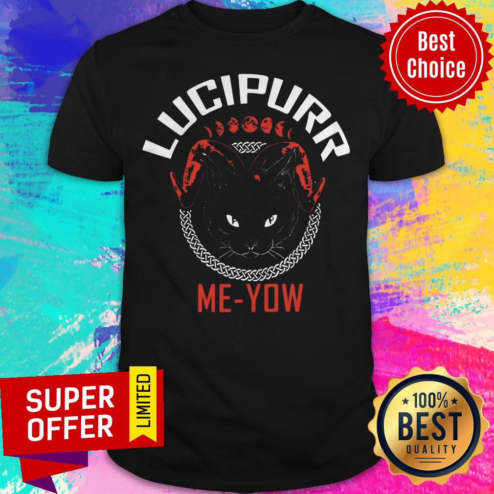 Official Lucipurr Me Yow Shirt