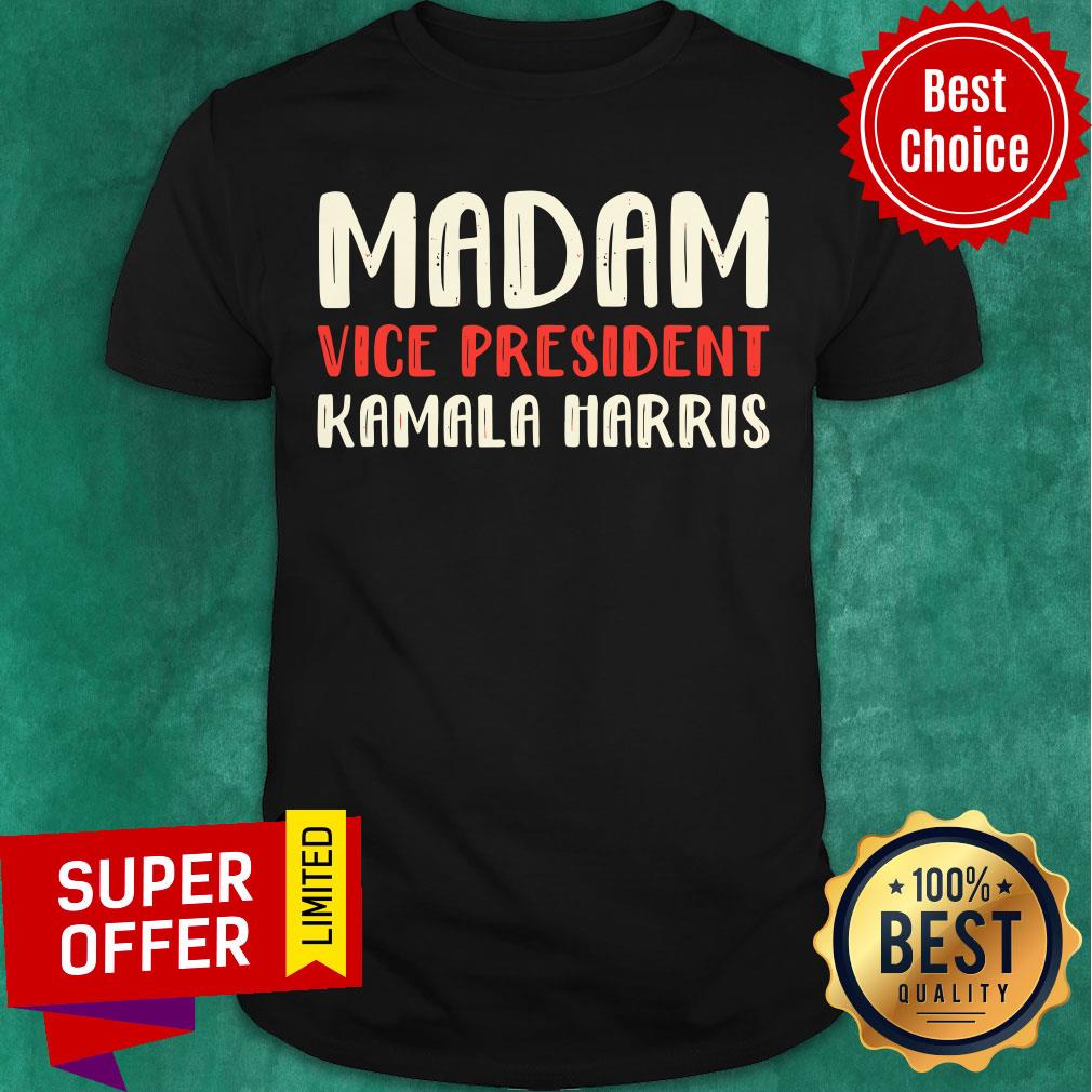Official Madam Vice President Kamala Harris Shirt