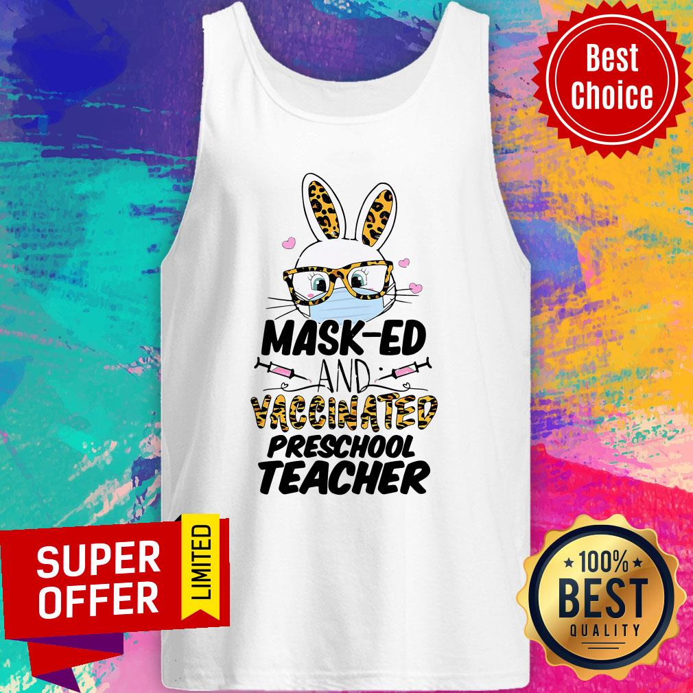 Official Mask-ed And Vaccinated Preschool Teacher Easter Shirt