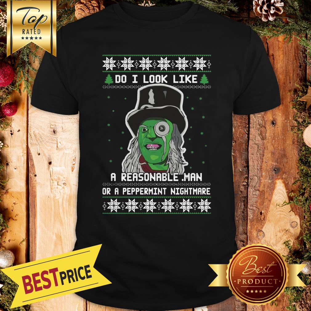 Official Mighty Boosh Do I Look Like A Reasonable Man Christmas Shirt
