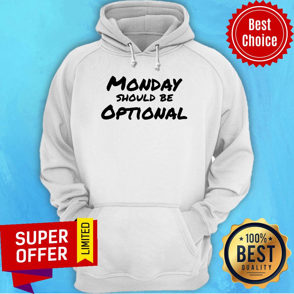 Official Monday Should Be Optional Shirt