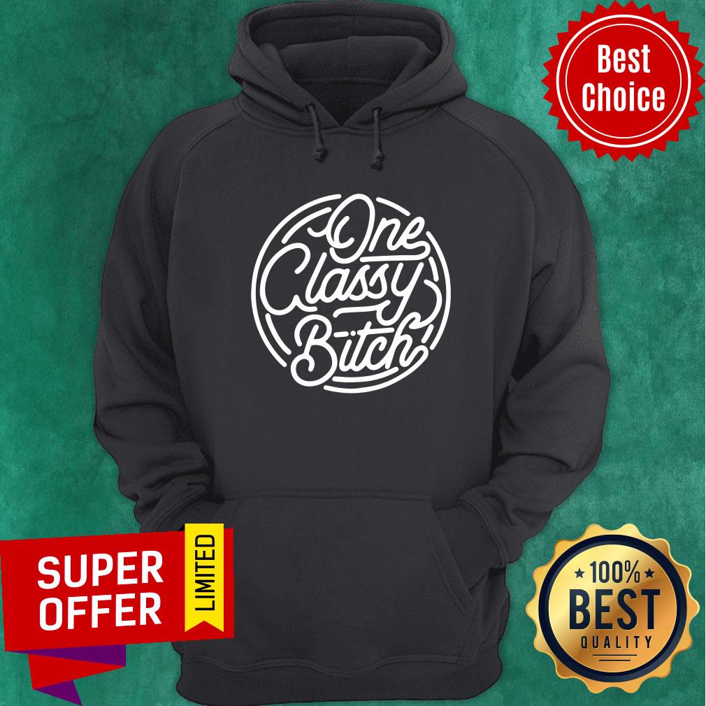 Official One Classy Bitch Shirt