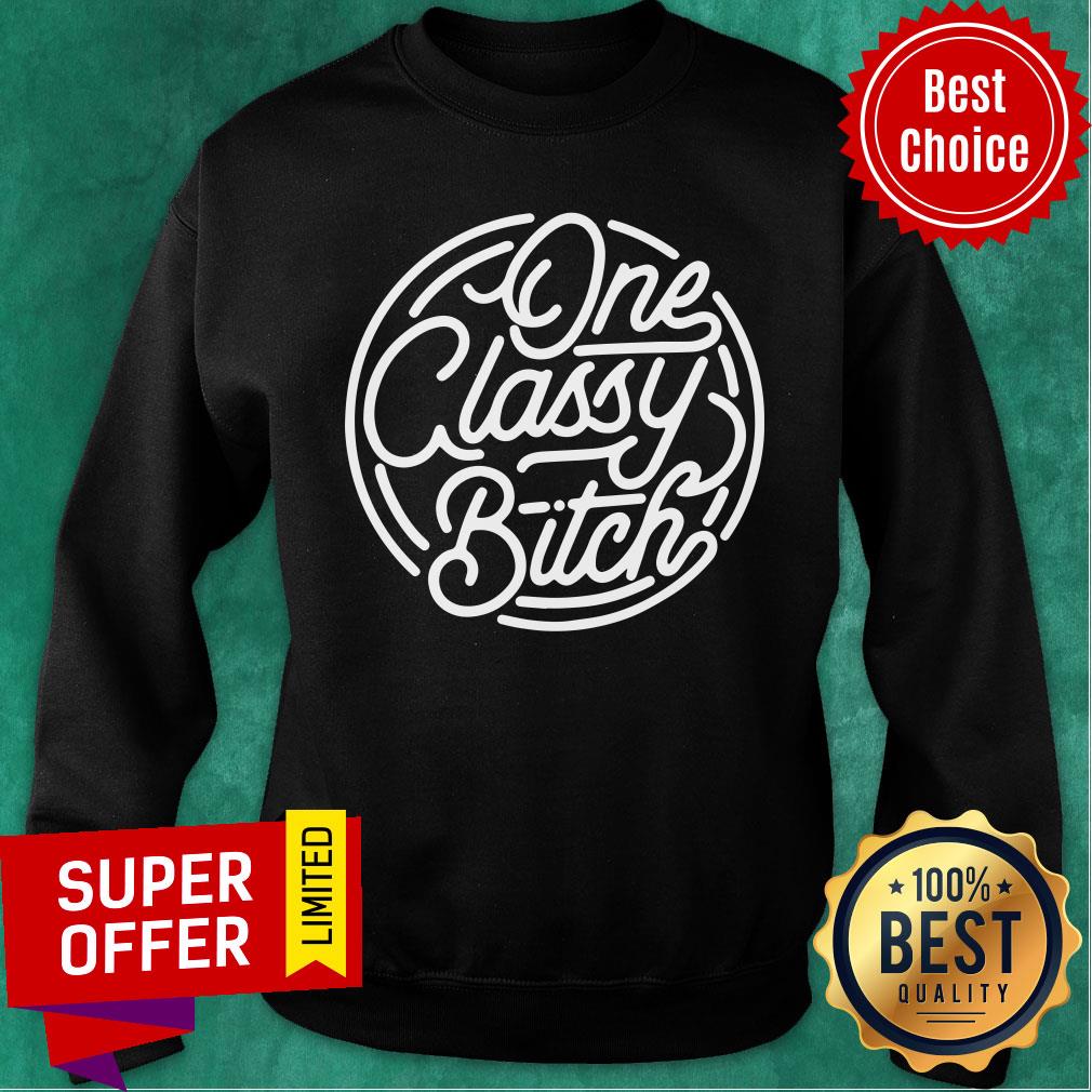 Official One Classy Bitch Shirt