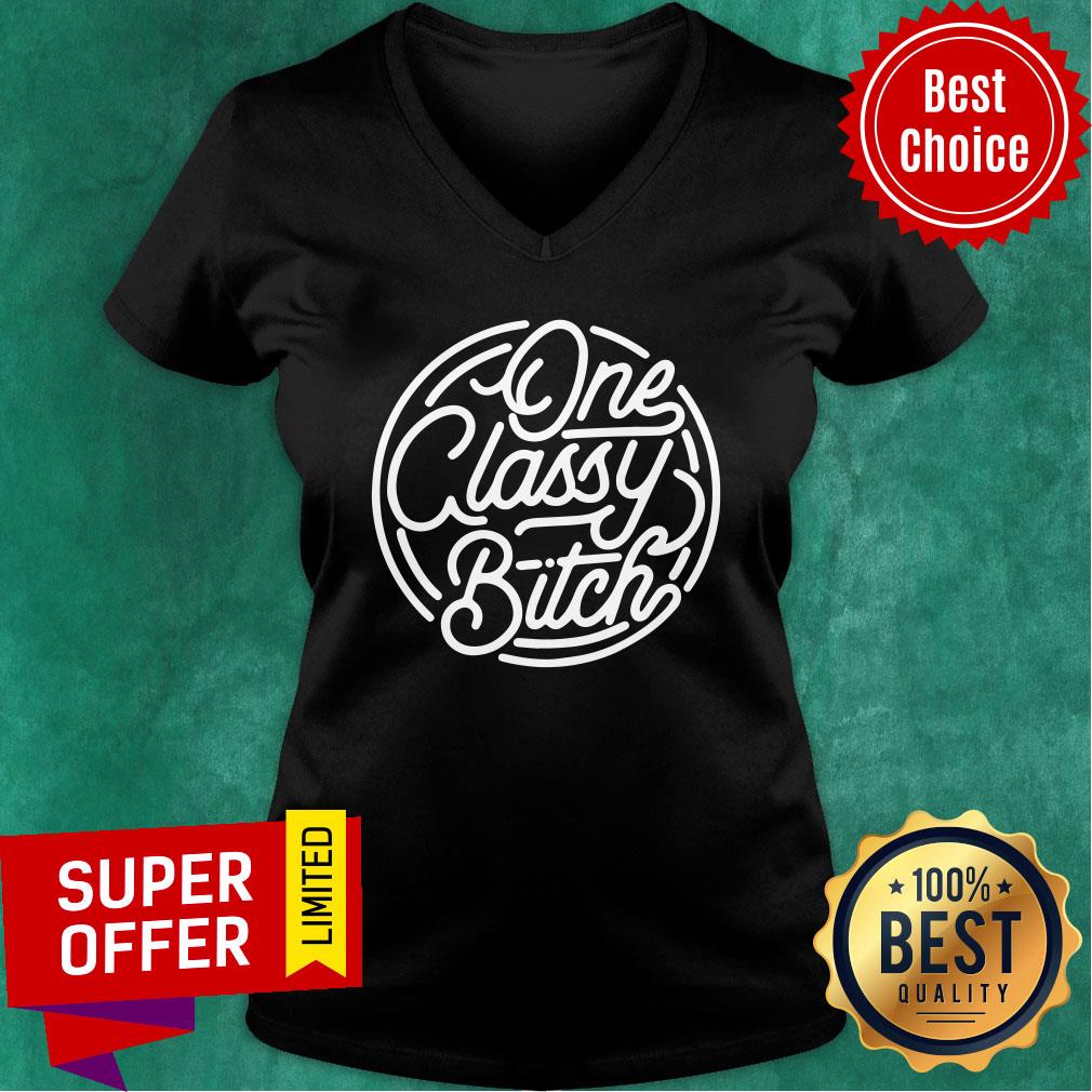 Official One Classy Bitch Shirt