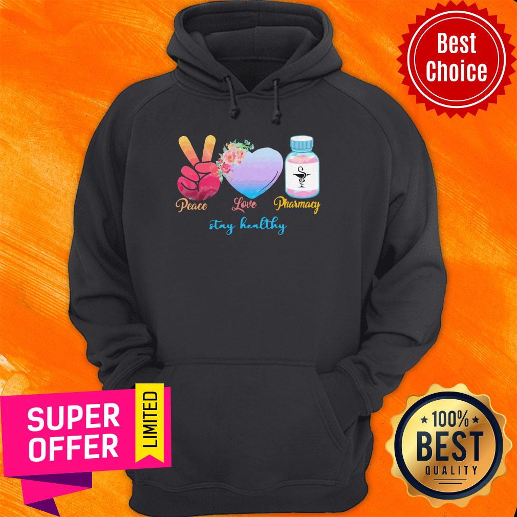 Official Peace Love Pharmacy Stay Healthy Shirt
