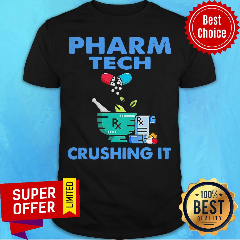 Official Pharm Tech Crushing It Shirt