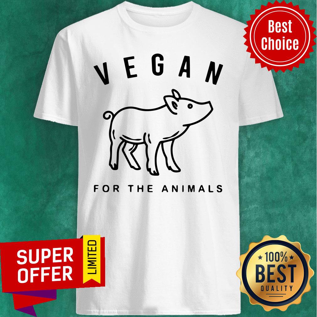 Official Pig Vegan For The Animals Shirt