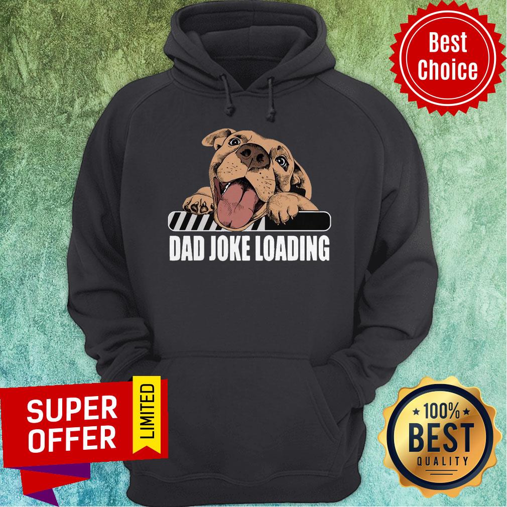 Official Pit Bulls Dad Joke Loading Shirt