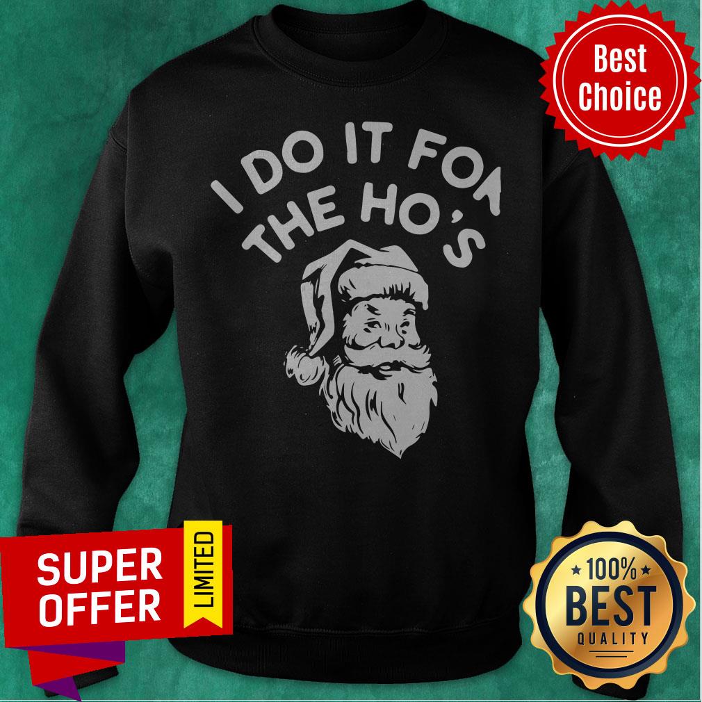 Official Santa Claus I Do It For The Ho’s Shirt
