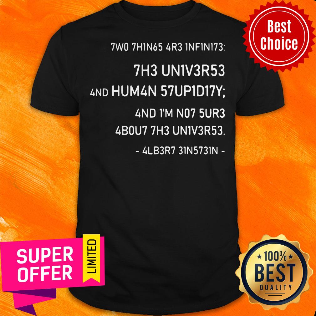 Official Science 7w0 7h1n65 4r3 1nf1n173 Shirt