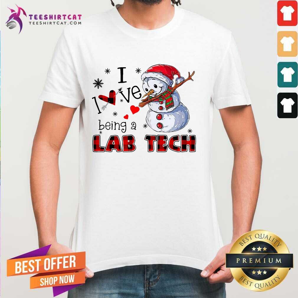 Official Snowman I Love Being A Lab Tech Merry Christmas Shirt