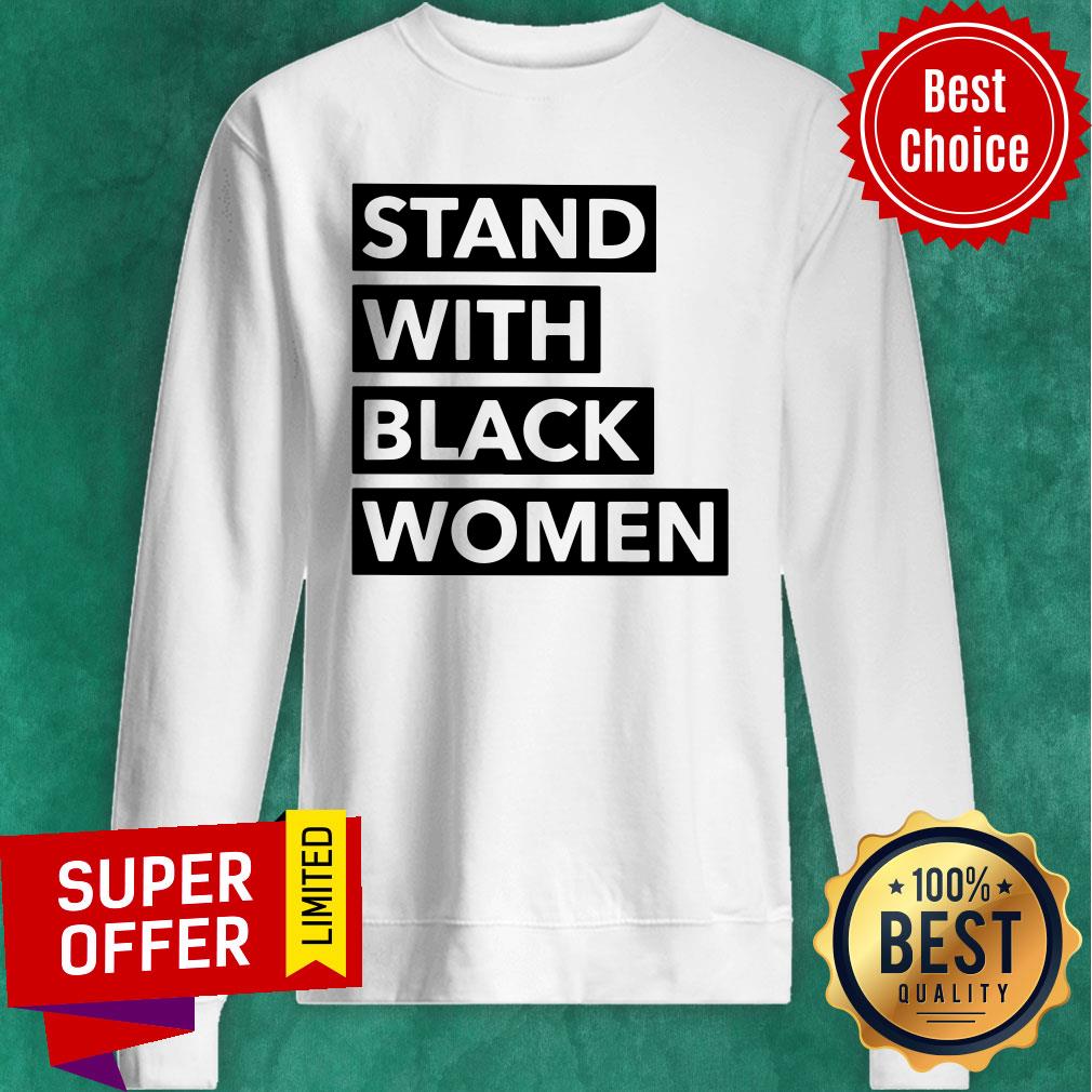 Official Stand With Black Women Shirt