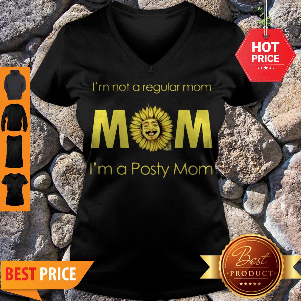 Official Sunflower I’m Not A Regular Mom I’m A Posty Mom Shirt