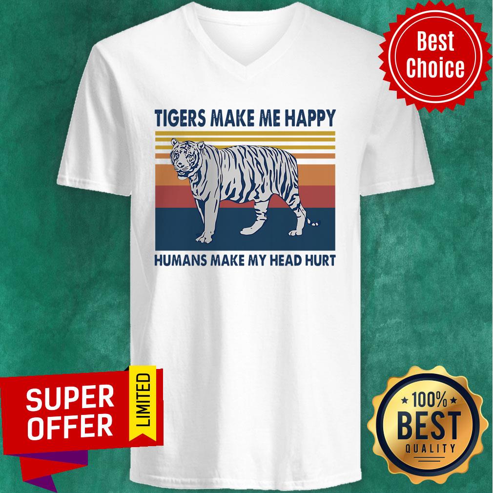 Official Tigers Make Me Happy Humans Make My Head Hurt Vintage Shirt