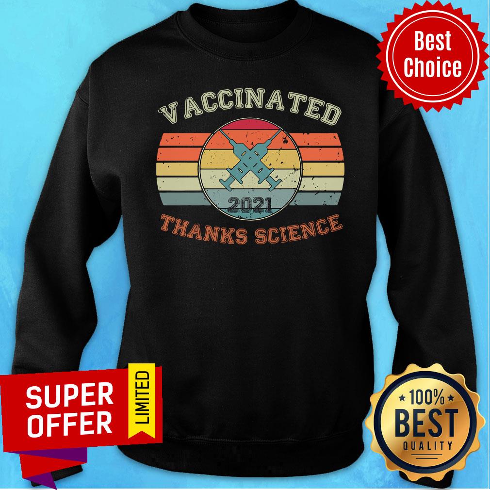 Official Vaccinated 2021 Thanks Science Vintage Retro Shirt