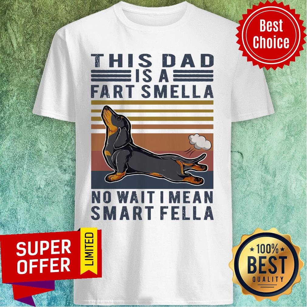 official-vintage-dachshund-this-dad-is-a-fart-smella-no-wait-i-mean-smart-fella-shirt.jpg
